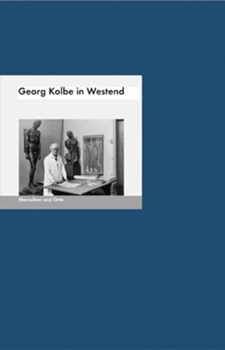 Stock image for Georg Kolbe in Westend. for sale by Grammat Antiquariat