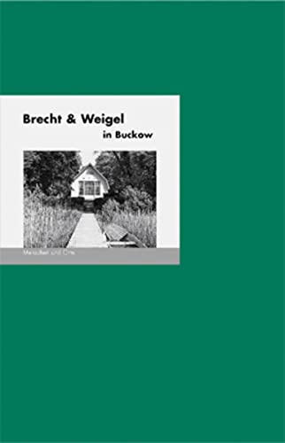 Imagen de archivo de Brecht & Weigel in Buckow: Menschen und Orte a la venta por medimops