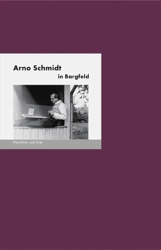 Imagen de archivo de Arno Schmidt in Bargfeld a la venta por medimops