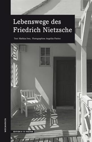 Imagen de archivo de Lebenswege des Friedrich Nietzsche: wegmarken [Paperback] Iven, Mathias and Fischer, Angelika a la venta por LIVREAUTRESORSAS