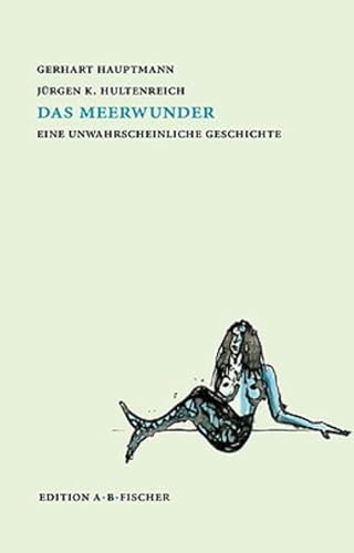 Imagen de archivo de Das Meerwunder: Eine unwahrscheinliche Geschichte a la venta por medimops