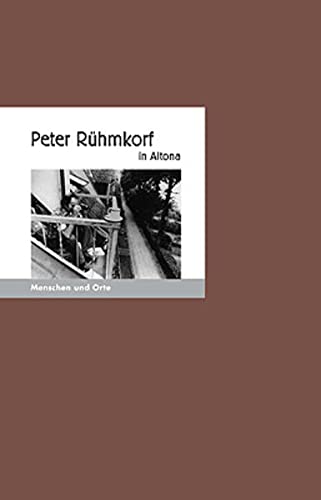 Stock image for Peter Rhmkorf in Altona: Menschen und Orte for sale by medimops