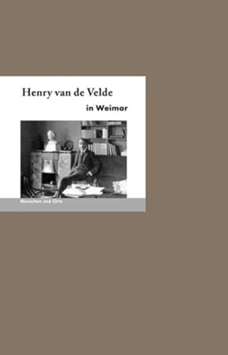 Beispielbild fr Henry van de Velde in Weimar zum Verkauf von medimops