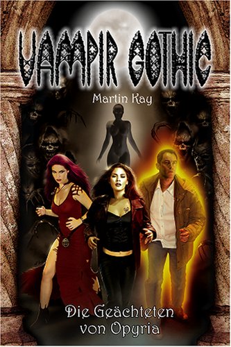 Stock image for Vampir Gothic 8: Die Gechteten von Opyria for sale by medimops