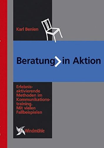 Beratung in Aktion - Karl Benien