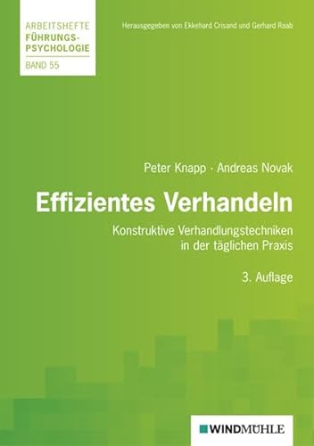 Effizientes Verhandeln: Konstruktive Verhandlungstechniken in der täglichen Praxis - Peter Knapp