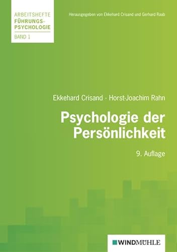 Psychologie der Persönlichkeit (Arbeitshefte Führungspsychologie) - Crisand Ekkehard, Raab Gerhard, Crisand Ekkehard, Rahn Hans J