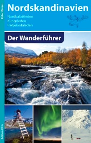 Stock image for Nordskandinavien - Der Wanderfhrer: Nordkalottleden, Kungsleden, Padjelantaleden for sale by medimops