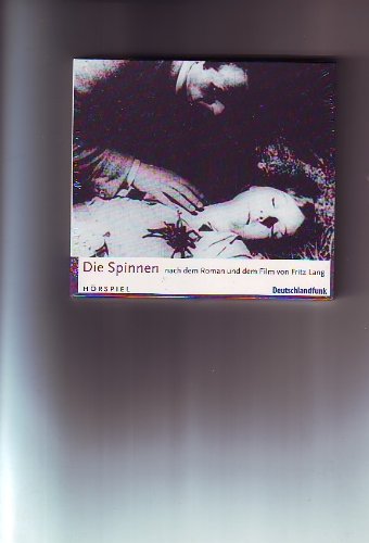 Beispielbild fr Die Spinnen - Hrspiel von Michael Farin nach dem Roman und Film von Fritz Lang - mit Siemen Rhaak, Ernst August Schepmann u.v.a., Regie, Thomas Wolfertz, Musik: Zeitblom (Hrspiel) zum Verkauf von medimops