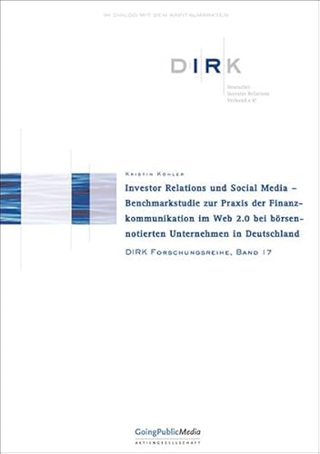 Beispielbild fr Investor Relations und Social Media: Benchmarkstudie zur Praxis der Finanzkommunikation im Web 2.0 bei brsennotierten Unternehmen in Deutschland zum Verkauf von medimops