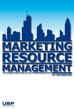 Stock image for Marketing Resource Management: So strmen Marketiers an die Unternehmensspitze! for sale by medimops