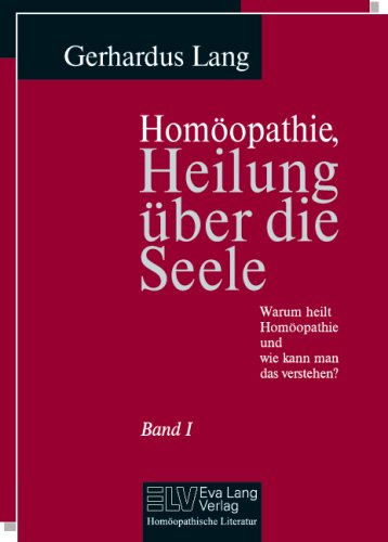 Beispielbild fr Homopathie, Heilung ber die Seele: Band1: Warum heilt Homopathie und wie kann man das verstehen? Band 2: Homopathie in der Anwendung und Arzneimittel zum Verkauf von medimops