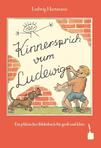 Beispielbild fr Kinnersprich vum Ludewig: Ein pflzisches Bilderbuch in Reimen fr gross und klein zum Verkauf von medimops