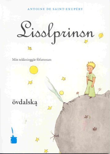 Lisslprinsn: Der kleine Prinz /Le Petit Prince. Övdalska (Älvdalisch) (Livre en allemand) - Saint-Exupéry, Antoine De