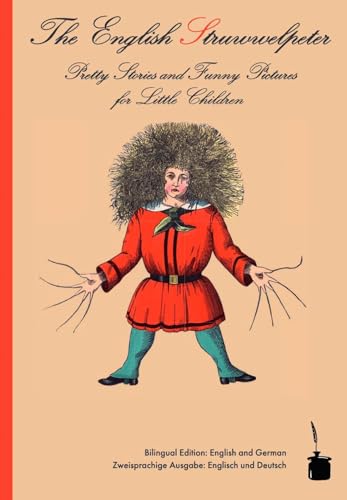 Stock image for The English Struwwelpeter: Bilingual edition: English and German for sale by Books Unplugged