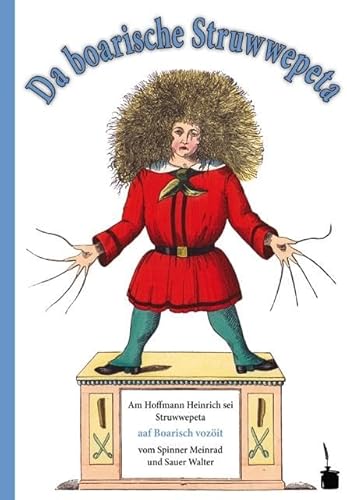 Stock image for Da Boarische Struwwelpeta: Der Struwwelpeter, Bairische Ausgabe for sale by Revaluation Books