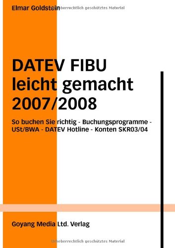 Beispielbild fr DATEV-Fibu leicht gemacht 2007/2008 Goldstein, Elmar zum Verkauf von BUCHSERVICE / ANTIQUARIAT Lars Lutzer