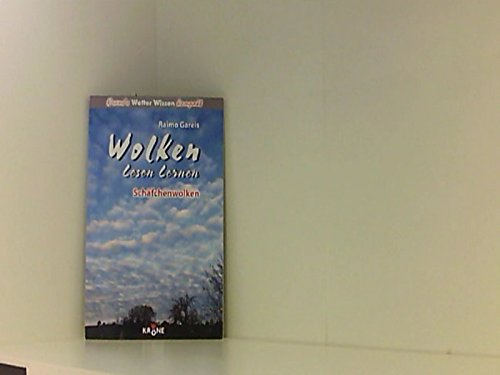 Stock image for Wolken lesen lernen. Schfchenwolken. Krone's Wetter Wissen kompakt for sale by medimops