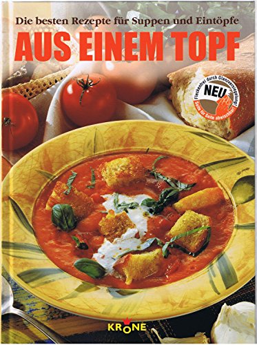 Beispielbild fr Aus einem Topf. Die besten Rezepte fr Suppen und Eintpfe zum Verkauf von medimops