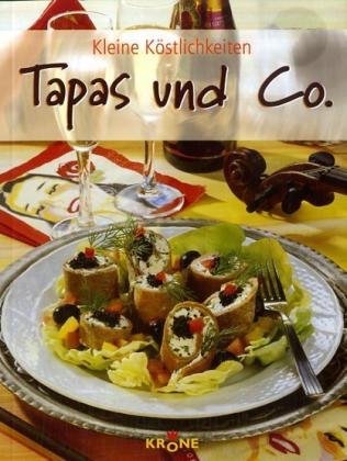 Stock image for Tapas und Co. Kleine Kstlichkeiten for sale by medimops