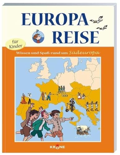 Beispielbild fr Europareise fr Kinder 2. Sd. Wissen und Spa rund um Sdeuropa zum Verkauf von medimops