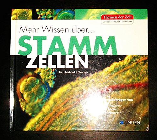 Mehr Wissen über Stammzellen - Themen der Zeit. - Wormer, Eberhard J.