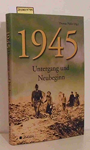 1945. untergang und neubeginn.