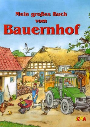 Beispielbild fr Mein groes Buch vom Bauernhof zum Verkauf von medimops