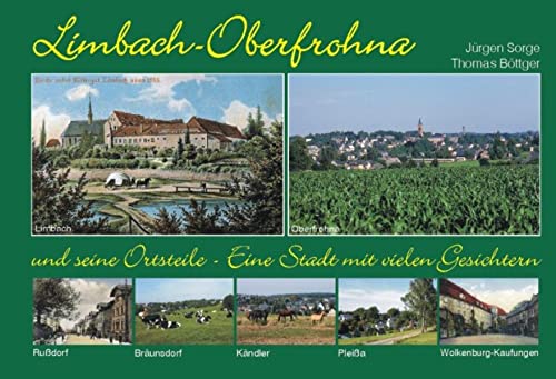 Beispielbild fr Limbach-Oberfrohna und seine Ortsteile: Eine Stadt mit vielen Gesichtern zum Verkauf von medimops