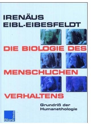 Beispielbild fr Die Biologie des menschlichen Verhaltens - Grundriss der Humanethologie zum Verkauf von 3 Mile Island