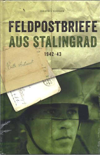 9783937501833: Feldpostbriefe aus Stalingrad 1942/43