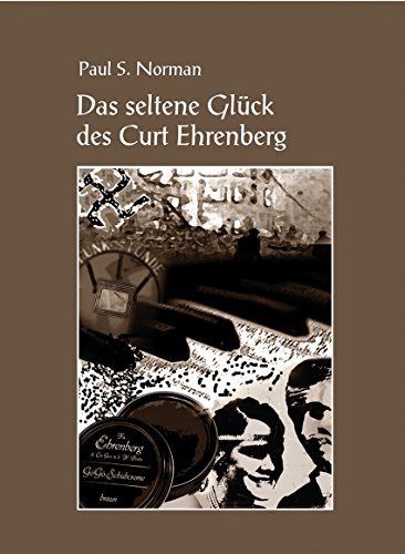 Beispielbild fr Das seltene Glck des Curt Ehrenberg zum Verkauf von medimops