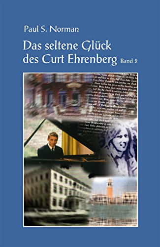 Beispielbild fr Das seltene Glck des Curt Ehrenberg Band 2 zum Verkauf von Buchpark