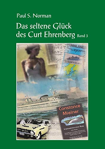 9783937507705: Das seltene Glck des Curt Ehrenberg, Band 3
