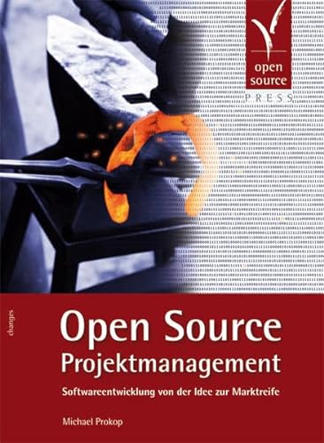 9783937514604: Open Source Projektmanagement: Softwareentwicklung von der Idee zur Marktreife