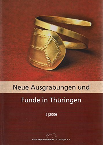9783937517575: Neue Ausgrabungen und Funde in Thringen: Archologie und Erdgas