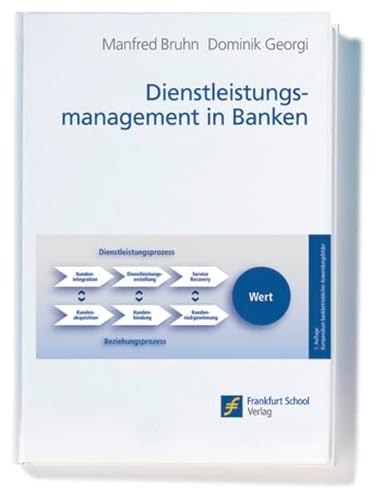 Imagen de archivo de Dienstleistungsmanagement in Banken: Konzeption und Umsetzung auf Basis der Service Value Chain a la venta por medimops