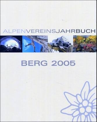 Beispielbild fr Berg 2005. Alpenvereinsjahrbuch mit Alpenvereinskarte zum Verkauf von medimops