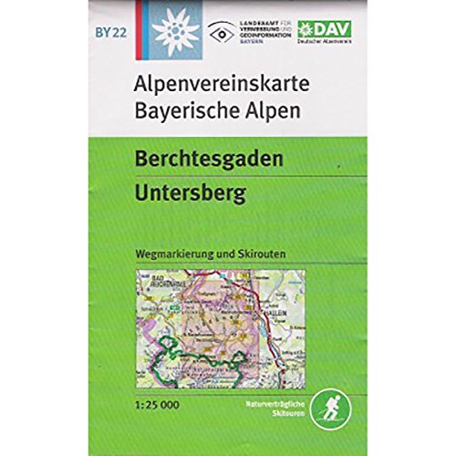 Stock image for DAV Bayerische Alpen 22 Berchtesgaden - Untersberg: Wegmarkierung und Skirouten for sale by medimops