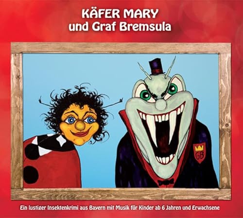 Beispielbild fr Kfer Mary und Graf Bremsula: Ein lustiger Insektenkrimi aus Bayern mit Musik fr Kinder ab 6 Jahren und Erwachsene zum Verkauf von medimops