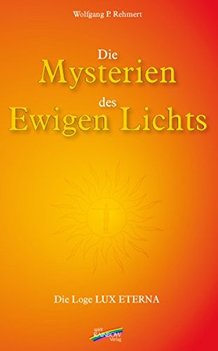 Beispielbild fr Das Mysterium des Ewigen Lichtes : Die Loge Lux eterna zum Verkauf von Buchpark