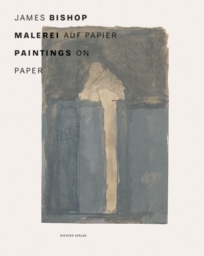 Stock image for James Bishop: Malerei auf Papier /Paintings on Paper for sale by Versandantiquariat Felix Mcke