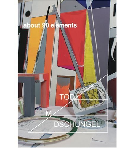 Thomas Scheibitz: About 90 Elements (9783937572826) by Juncosa, Enrique; Mac Giolla Leith, Caoimhin; Thomas, Rachael; Lomax, Jenni