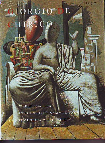 Beispielbild fr Giorgio de Chirico. Werke 1909-1971 in Schweizer Sammlungen. zum Verkauf von Rotes Antiquariat Wien