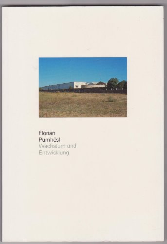 Beispielbild fr Florian Pumhsl : Wachstum und Entwicklung zum Verkauf von BuchKunst-Usedom / Kunsthalle