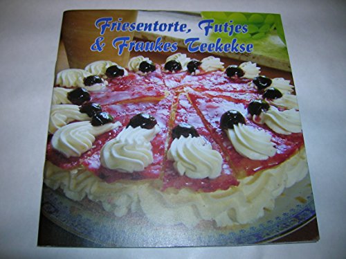 Beispielbild fr Friesentorte, Futjes & Fraukes Teekekse: Torten & Kekse aus der Kstenkche zum Verkauf von biblion2