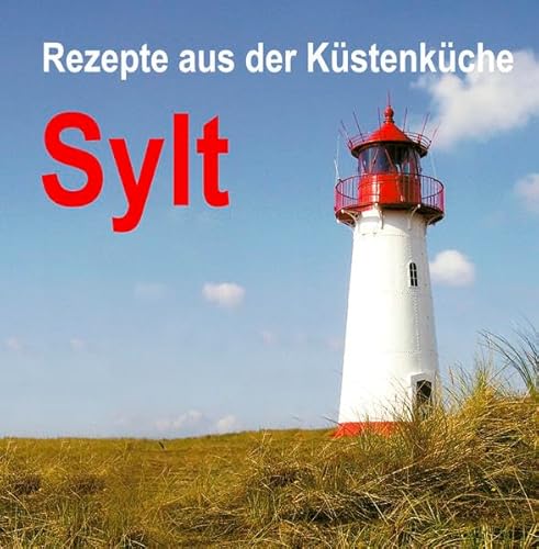 Beispielbild fr Sylt: Rezepte aus der Kstenkche zum Verkauf von medimops