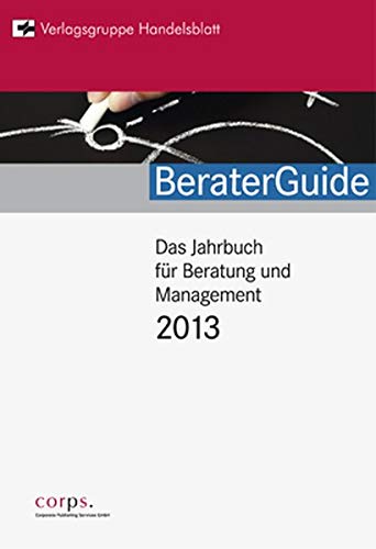 9783937596440: BeraterGuide - Das Jahrbuch für Beratung und Management 2013