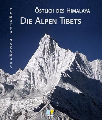 Die Alpen Tibets. Östlich des Himalaya. 1. A. - Tibet. Nakamura, Tamotsu.