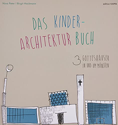 Beispielbild fr 3 Gotteshuser in und um Mnchen: Das Kinder-Architektur Buch zum Verkauf von Rheinberg-Buch Andreas Meier eK